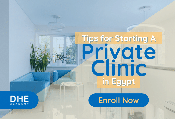 What you Need to Know before Starting a Private Clinic in Egypt